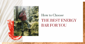 How to Choose The Best Energy Bars