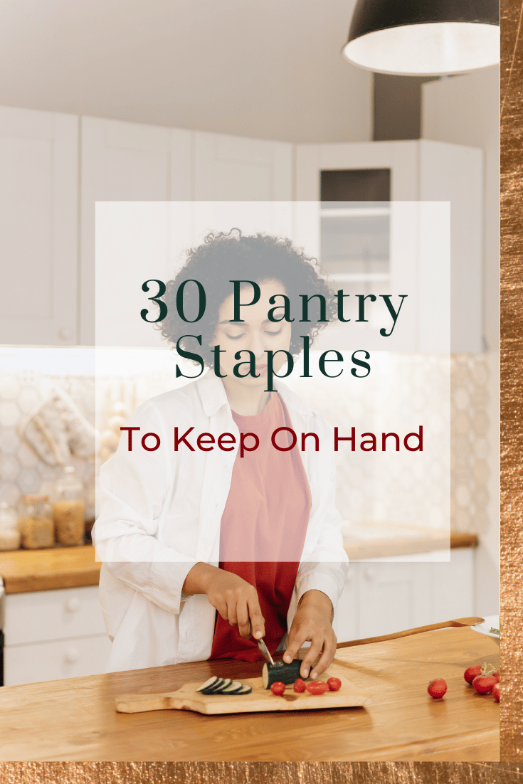 30 Pantry Staples to Keep on Hand