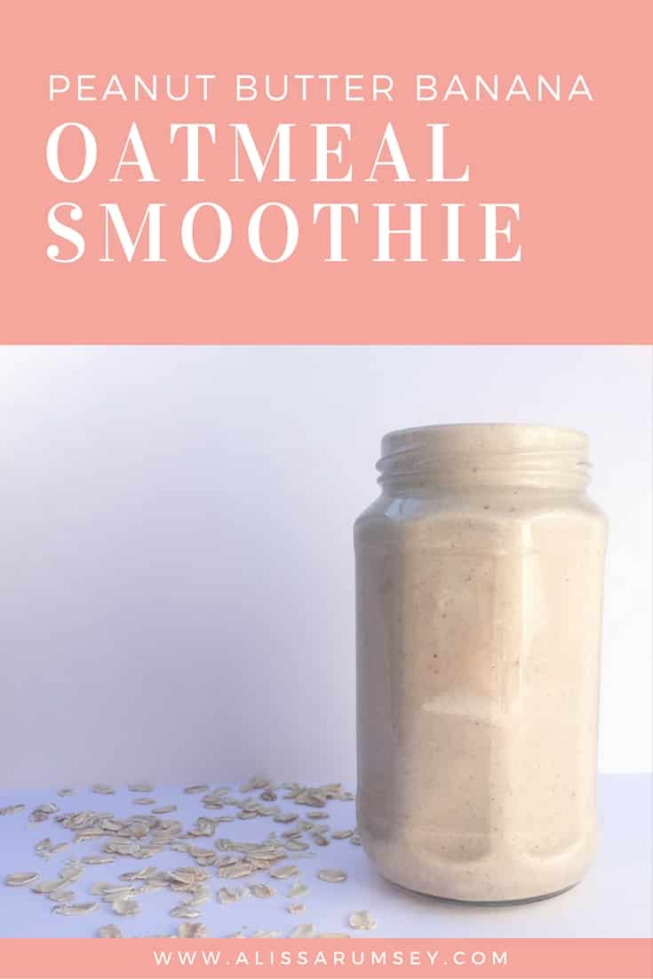 Peanut Butter Banana Oatmeal Smoothie Recipe