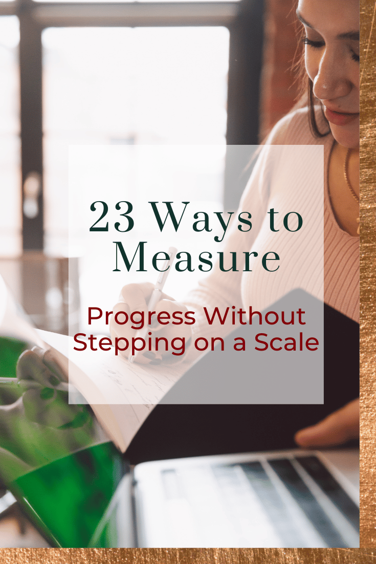 23 Ways to Measure Progress Without Stepping on a Scale