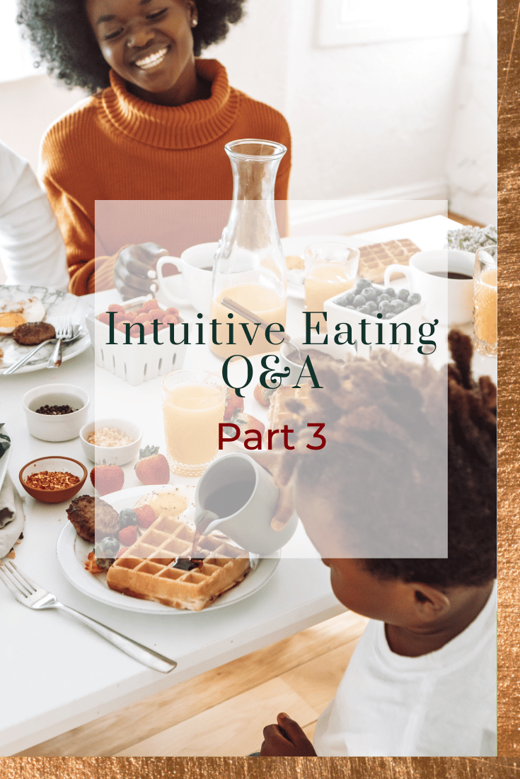 Intuitive Eating Q&A: Part 3