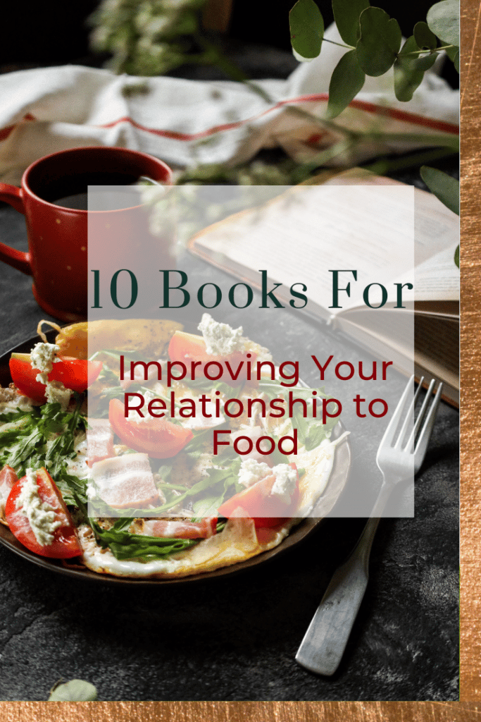 The 10 Best Intuitive Eating Books to Help Your Relationship To Food