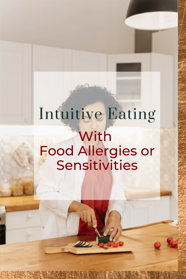 Intuitive Eating with Food Allergies or Sensitivities