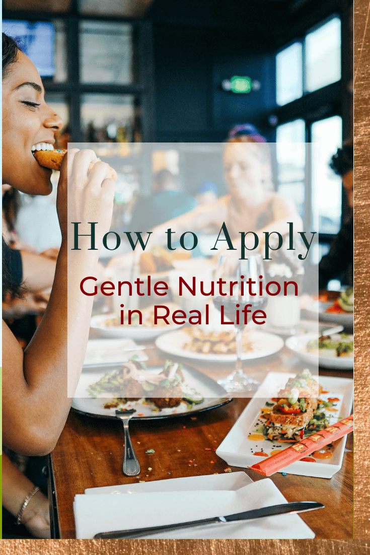 How to Apply Gentle Nutrition In Real Life