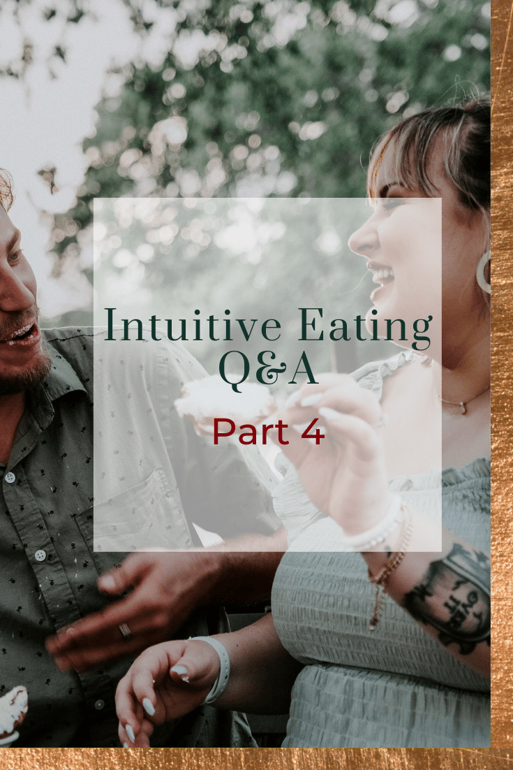 Intuitive Eating Q&A Part 4