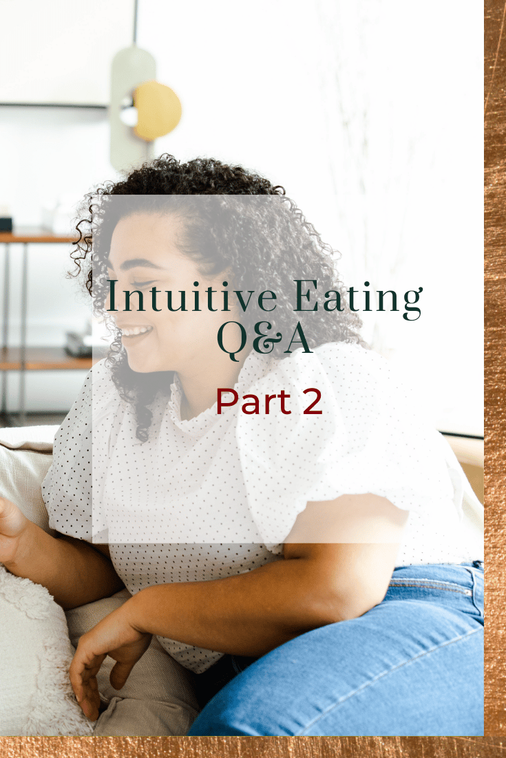 Intuitive Eating Q&A: Part 2
