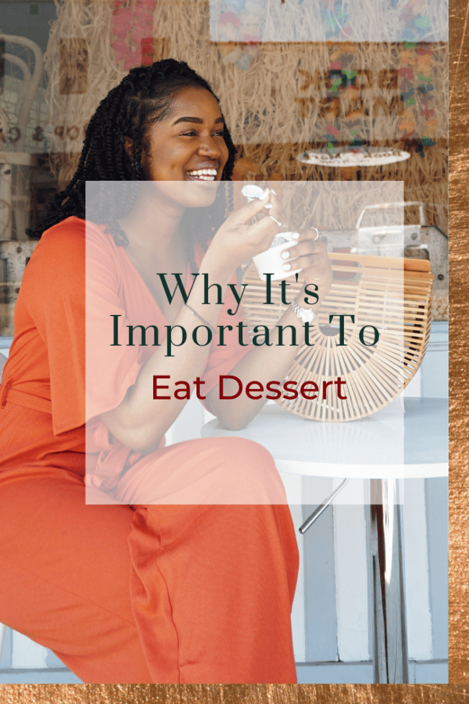 Why You Should Eat Dessert 