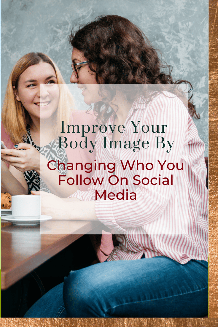 Improve Your Body Image by Changing Who You Follow on Social Media