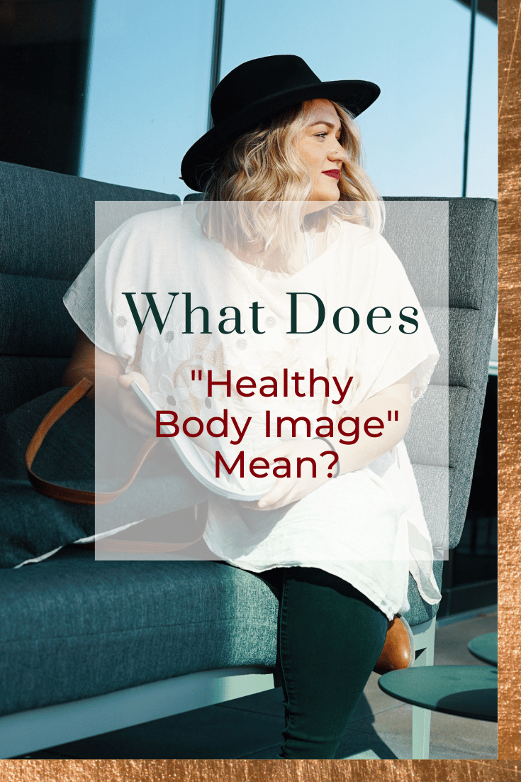 What Does “Healthy Body Image” Mean?