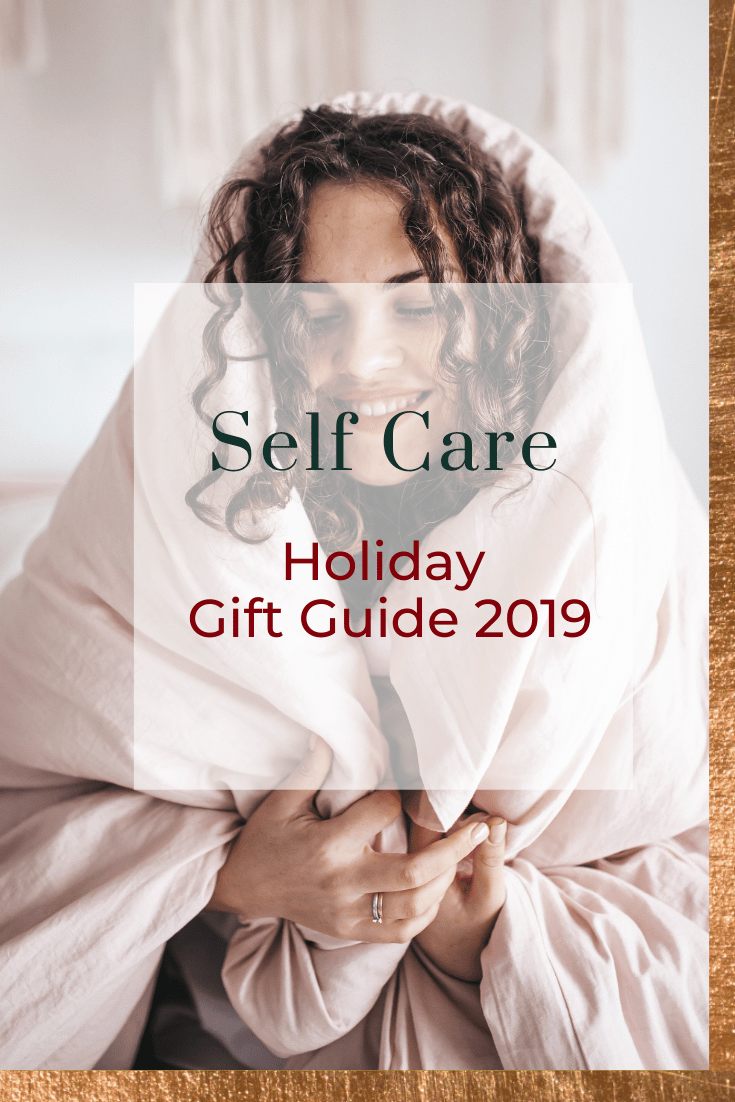 Self-Care Holiday Gift Guide 2019
