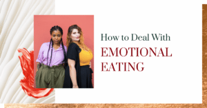 How to Deal with Emotional Eating