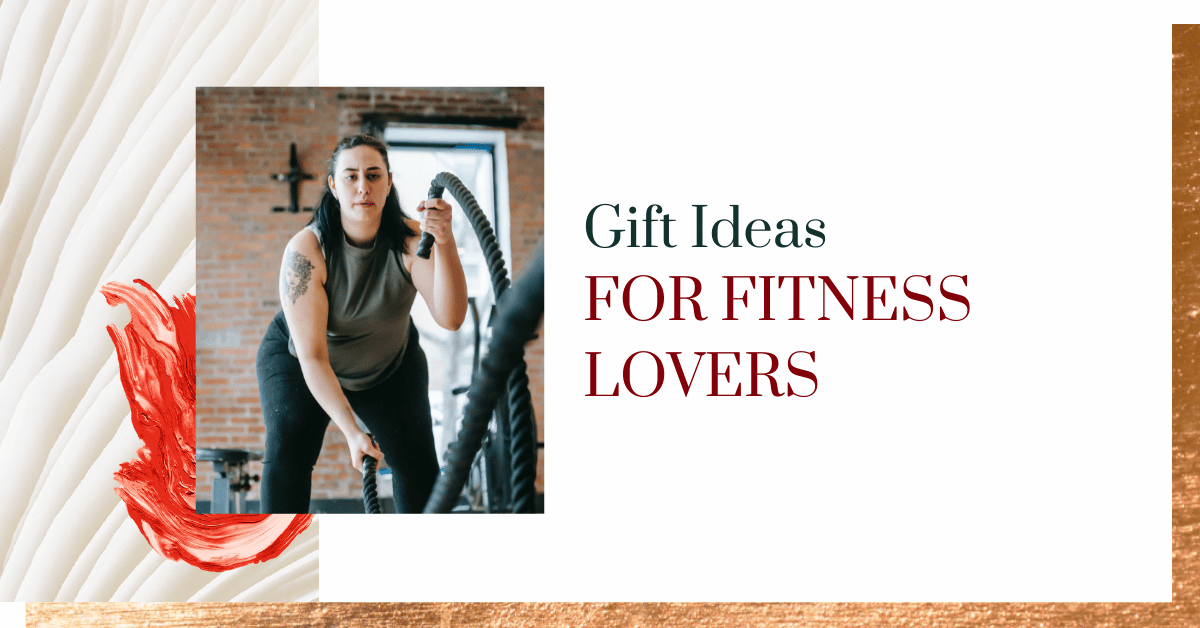 Gift Ideas for Fitness Lovers