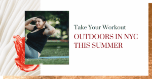 Take Your Workout Outdoors This Summer