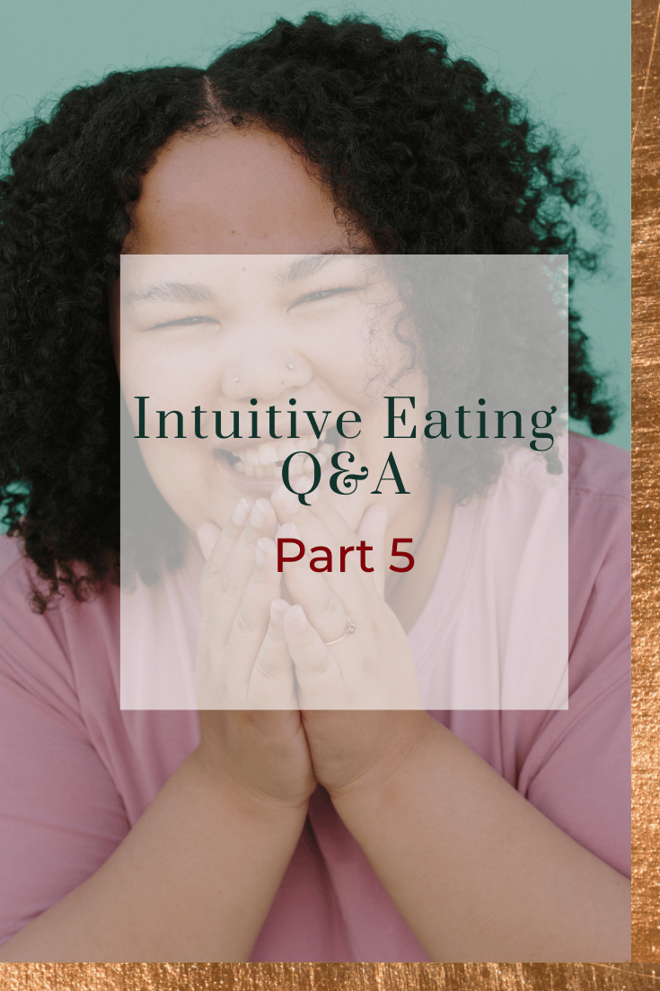 Intuitive Eating Questions & Answers 5