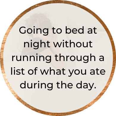 image that says going to bed at night without running through a list of what you ate during the day
