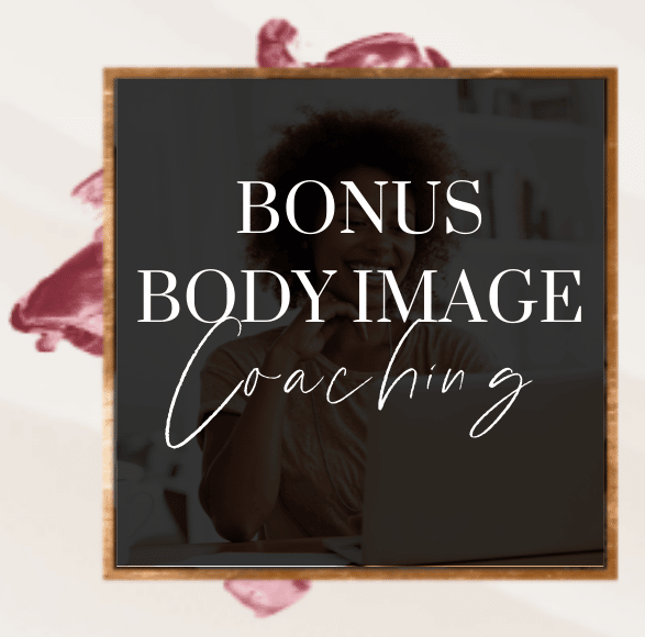 Nutrition Coaching - Bonus Body Image Coaching