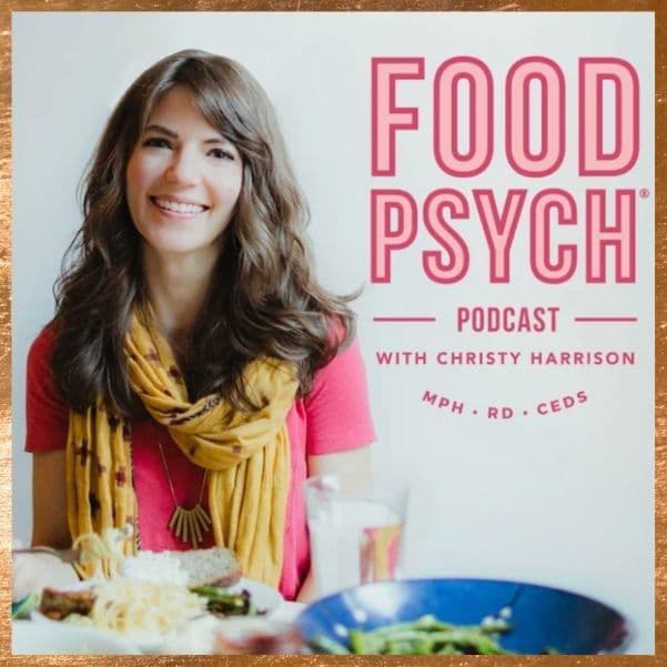 Food Psych Podcast with Christy Harrison: Breaking Free From Food Restriction and Food Obsession with Alissa Rumsey