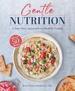 Gentle Nutrition A Non-Diet Approach to Healthy Eating book by Rachael Hartley