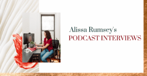 podcast interviews with Alissa Rumsey