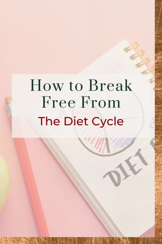 How to break free from the diet cycle