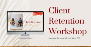 How to Improve Your Client Retention as a Clinician