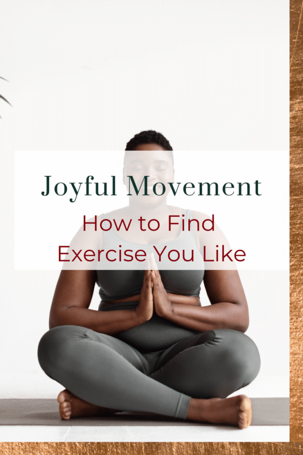 joyful-movement-how-to-find-exercise-you-like-55-ideas-to-try