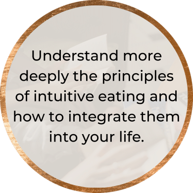 Understand more deeply the principles of intuitive eating